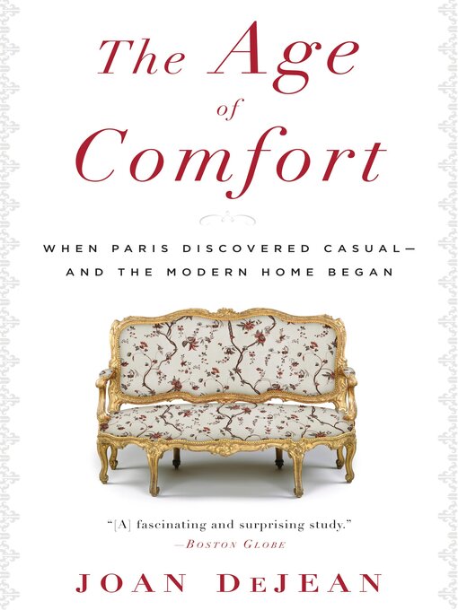 Title details for The Age of Comfort by Joan DeJean - Available